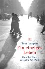 Titel: Ein einziges Leben  Geschichten aus der NS-Zeit