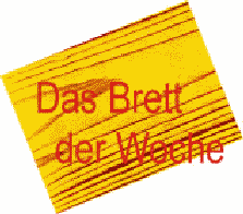 Brett der Woche