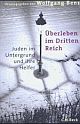 Titel: »Überleben im Dritten Reich. Juden im Untergrund und ihre Helfer.« 