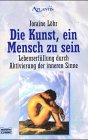 Titel: »Die Kunst Mensch zu sein« 