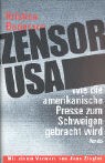 Titel: Zensor USA. Wie die amerikanische Presse zum Schweigen gebracht wird. 