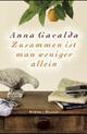 Titel: Anna Gavalda: »Zusammen ist man weniger allein«